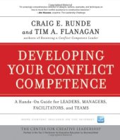 book Developing Your Conflict Competence: A Hands-On Guide for Leaders, Managers, Facilitators, and Teams (J-B CCL (Center for Creative Leadership))