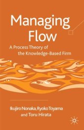 book Managing Flow: A Process Theory of the Knowledge-Based Firm