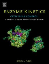 book Enzyme Kinetics: Catalysis & Control: A Reference of Theory and Best-Practice Methods