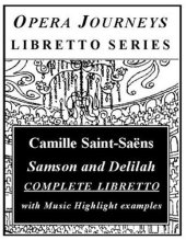 book Samson and Delilah (Opera Journeys Libretto Series) (French and English Edition)