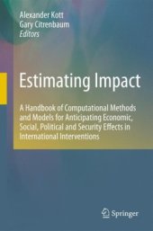 book Estimating Impact: A Handbook of Computational Methods and Models for Anticipating Economic, Social, Political and Security Effects in International Interventions