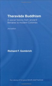 book Theravada Buddhism: A Social History from Ancient Benares to Modern Colombo (The Library of Religious Beliefs and Practices)