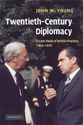 book Twentieth-Century Diplomacy: A Case Study of British Practice, 1963-1976