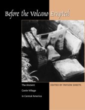 book Before the Volcano Erupted: The Ancient Cerén Village in Central America