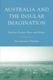 book Australia and the Insular Imagination: Beaches, Borders, Boats, and Bodies