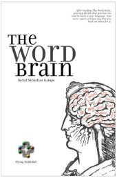 book The Word Brain: A Short Guide to Fast Language Learning