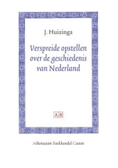 book Verspreide Opstellen Over De Geschiedenis Van Nederland (Athenaeum Boekhandel Canon) (Dutch Edition)