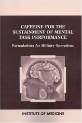 book Caffeine for the Sustainment of Mental Task Performance: Formulations for Military Operations