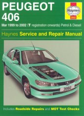 book Peugeot 406 Petrol and Diesel Service and Repair Manual: March 99-2002 T Registration (Haynes Service and Repair Manuals)