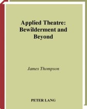 book Applied Theatre: Bewilderment and Beyond (Stage and Screen Studies, V. 5)