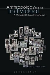 book Anthropology and the Individual: A Material Culture Perspective