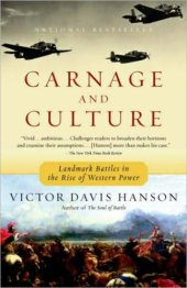 book Carnage and Culture: Landmark Battles in the Rise to Western Power