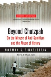 book Beyond Chutzpah: On the Misuse of Anti-Semitism and the Abuse of History (Updated Edition)