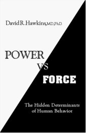 book Power vs. Force: The Hidden Determinants of Human Behavior