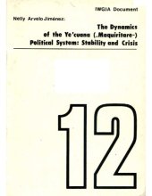 book The Dynamics of the Ye'cuana (''Maquiritare'') Political System: Stability and Crisis