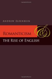 book Romanticism and the Rise of English