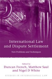 book International Law and Dispute Settlement: New Problems and Techniques