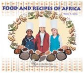 book Food and Recipes of Africa (Kids in the Kitchen)