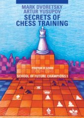 book Secrets of Chess Training: School of Future Chess Champions 1 (Progress in Chess)