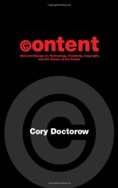 book Content: Selected Essays on Technology, Creativity, Copyright, and the Future of the Future