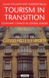 book Tourism in Transition: Economic Change in Central Europe (Tourism, Retailing and Consumption)