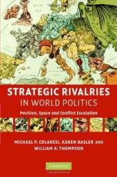 book Strategic Rivalries in World Politics: Position, Space and Conflict Escalation