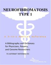 book Neurofibromatosis Type 1 - A Bibliography and Dictionary for Physicians, Patients, and Genome Researchers