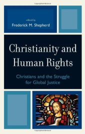 book Christianity and Human Rights: Christians and the Struggle for Global Justice