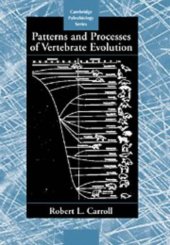 book Patterns and Processes of Vertebrate Evolution (Cambridge Paleobiology Series)