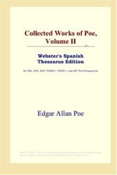 book Collected Works of Poe, Volume II (Webster's Spanish Thesaurus Edition)