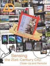 book Sensing the 21st Century City: The Net City Close-up and Remote (Architectural Design November   December 2005, Vol. 75, No. 6)