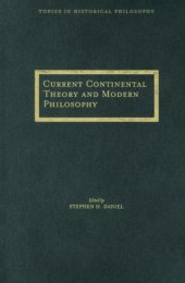 book Current Continental Theory and Modern Philosophy (Topics in Historical Philosophy)