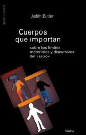 book Cuerpos Que Importan: Sobre Los Límites Materiales y Discursivos del Sexo   Bodies That Matter (Genero y Cultura) (Spanish Edition)