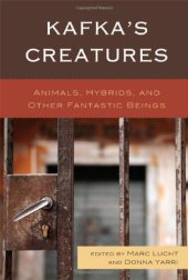 book Kafka's Creatures: Animals, Hybrids, and Other Fantastic Beings