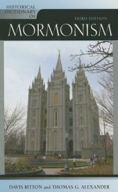 book Historical Dictionary of Mormonism, Third Edition (Historical Dictionaries of Religions, Philosophies and Movements)