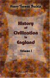 book History of Civilization in England: Volume 1