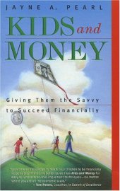 book Kids and Money: Giving Them the Savvy to Succeed Financially (Bloomberg Personal Bookshelf (Pape (Bloomberg Personal Bookshelf (Paperback))