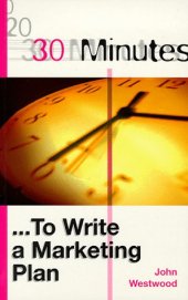 book 30 Minutes to Write a Marketing Plan (30 Minutes Series)