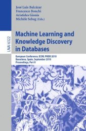 book Machine Learning and Knowledge Discovery in Databases: European Conference, ECML PKDD 2010, Barcelona, Spain, September 20-24, 2010, Proceedings, Part II