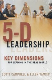 book 5-D Leadership: Key Dimensions for Leading in the Real World