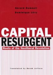 book Capital Resurgent: Roots of the Neoliberal Revolution