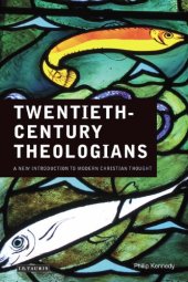 book Twentieth-Century Theologians: A New Introduction to Modern Christian Thought