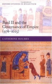 book Basil II and the Governance of Empire (976-1025)