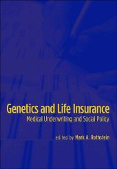 book Genetics and Life Insurance: Medical Underwriting and Social Policy (Basic Bioethics)