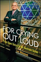 book For Crying Out Loud: From Open Outcry to the Electronic Screen