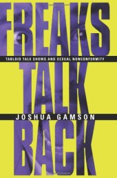 book Freaks Talk Back: Tabloid Talk Shows and Sexual Nonconformity