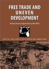 book Free Trade and Uneven Development: The North American Apparel Industry After NAFTA