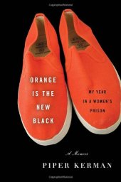 book Orange Is the New Black: My Year in a Women's Prison