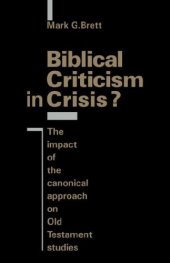 book Biblical Criticism in Crisis?: The Impact of the Canonical Approach on Old Testament Studies