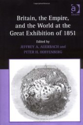 book Britain, the Empire, and the World at the Great Exhibition of 1851